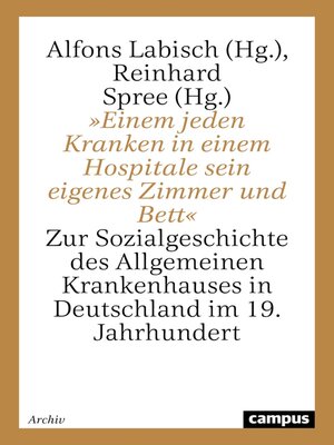 cover image of »Einem jeden Kranken in einem Hospitale sein eigenes Zimmer und Bett«
